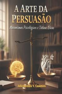 A Arte da Persuasão