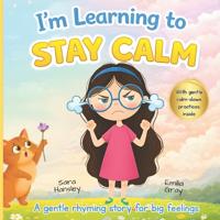 I'm Learning to Stay Calm