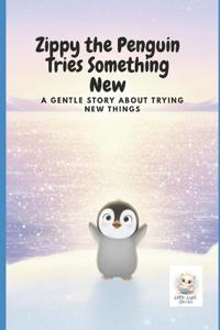 Zippy the Penguin Tries Something New