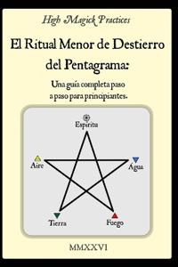 High Magick Practices - El Ritual Menor de Destierro del Pentagrama