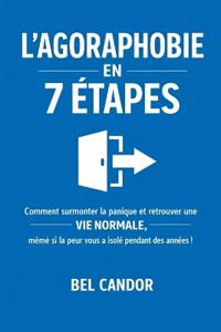 L'Agoraphobie En 7 Étapes