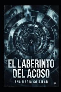 El laberinto del Acoso