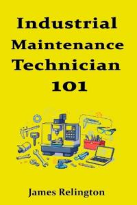 Industrial Maintenance Technician 101