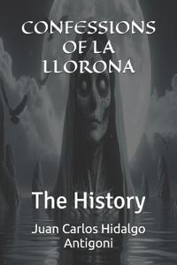 Confessions of La Llorona