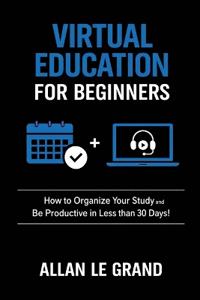 Virtual Education for Beginners