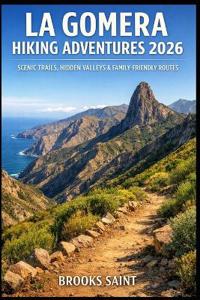 La Gomera Hiking Adventures 2026