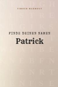 Finde Deinen Namen Patrick