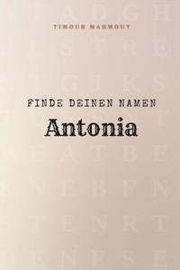 Finde Deinen Namen Antonia