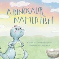 A Dinosaur Named Fish