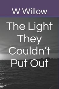 The Light They Couldn't Put Out
