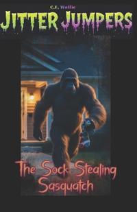 The Sock Stealing Sasquatch