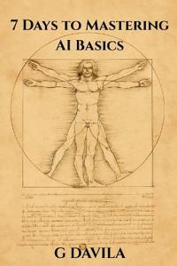 7 Days To Mastering AI Basics