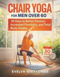 Chair Yoga for Men Over 60