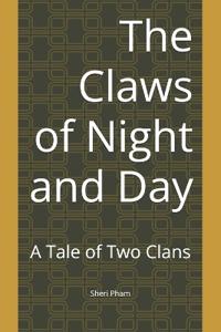 The Claws of Night and Day