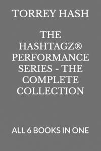The Hashtagz(r) Performance Series - The Complete Collection
