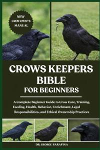 Crows Keepers Bible for Beginners