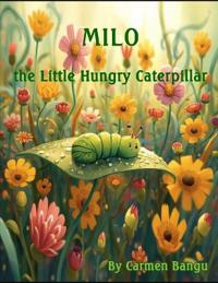 Milo the Little Hungry Caterpillar