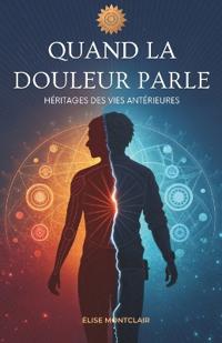 Quand La Douleur Parle