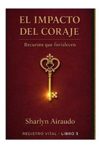 El Impacto del Coraje