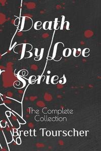 Death By Love Series