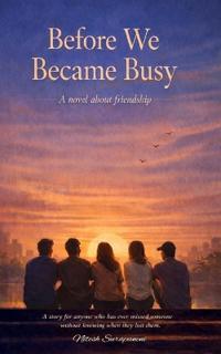 Before We Became Busy