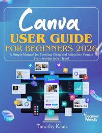 Canva User Guide for Beginners 2026
