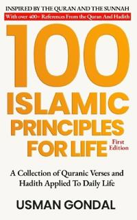 100 Islamic Principles For Life