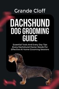Dachshund Dog Grooming Guide