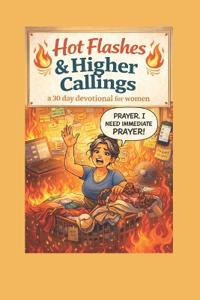 Hot Flashes & A Higher Calling