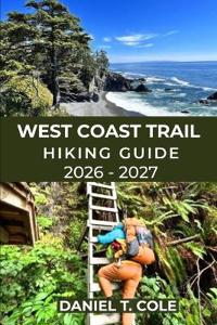 West Coast Trail Hiking Guide 2026-2027