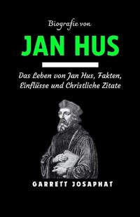 Biografie von JAN HUS