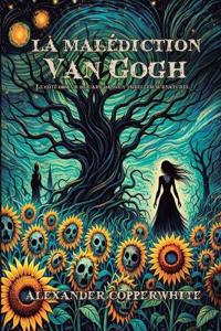 La malédiction Van Gogh
