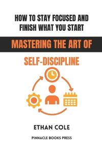 How to Stay Focused and Finish What You Start