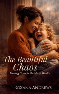 The Beautiful Chaos
