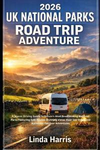 2026 UK National Parks Road Trip Adventure
