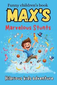 Max's Marvelous Stunts