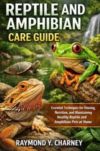 Reptile and Amphibian Care Guide