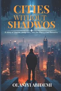 Cities Without Shadwods