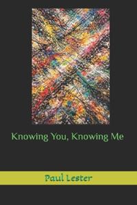 Knowing You, Knowing Me