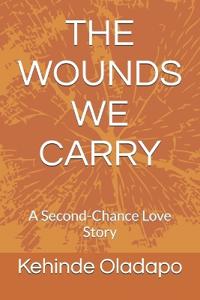 The Wounds We Carry