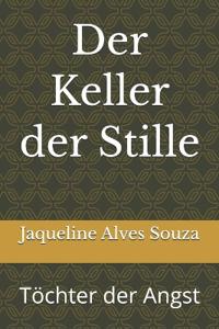 Der Keller der Stille