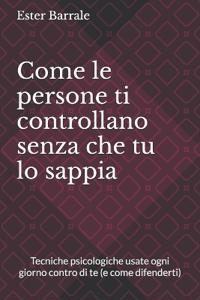 Come le persone ti controllano senza che tu lo sappia