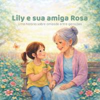 Lily e sua amiga Rosa