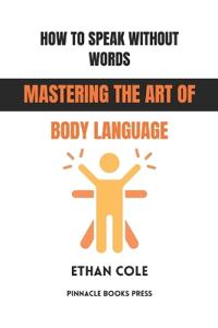 How to Speak Without Words