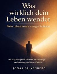 Was wirklich dein Leben wendet