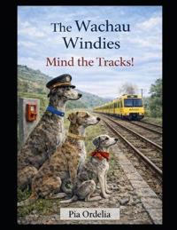 The Wild Wachau Windis Mind the Tracks!
