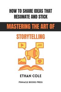 How to Share Ideas That Resonate and Stick