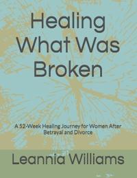 Healing What Was Broken