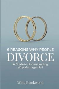 6 Reasons Why People Divorce
