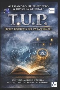 T.U.P. Teoria Unificata del Paranormale